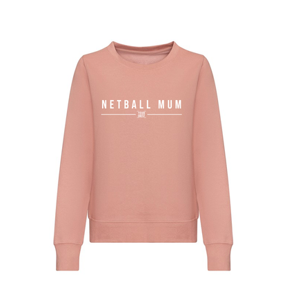 Netball Mum Sweatshirt